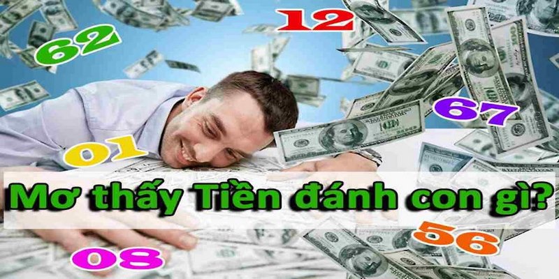 Đánh con số may mắn khi mơ thấy tiền