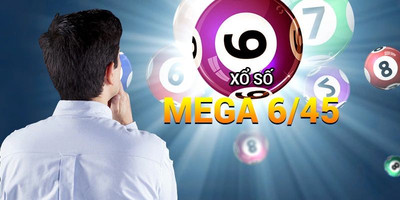 Xổ số 6/45 - Bộ môn may rủi nhiều cược thủ ưa thích